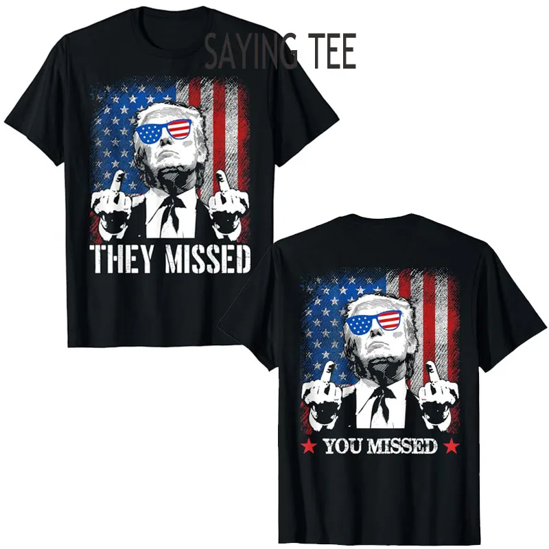 They Missed Donald Trump Shot Trump 2024 US American Flag T-Shirt (ON BACK) You Missed Pro Trump Support Fans Tops Campaign Tees