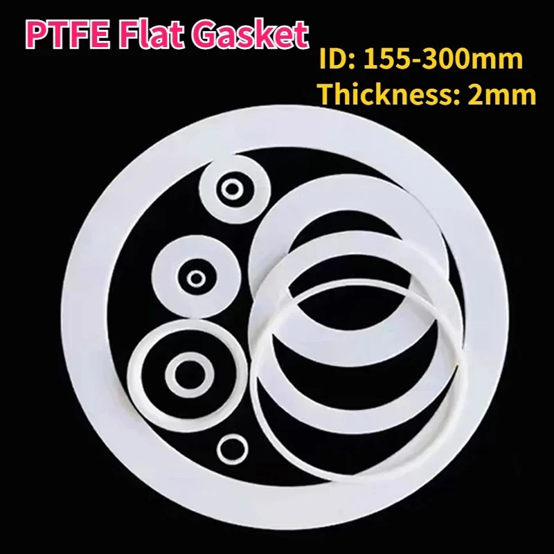 1Pc Thickness 2mm PTFE Flat Gasket ID 155-300mm High Temperature Resistance Plastic King Flange Seal Washer Gasket