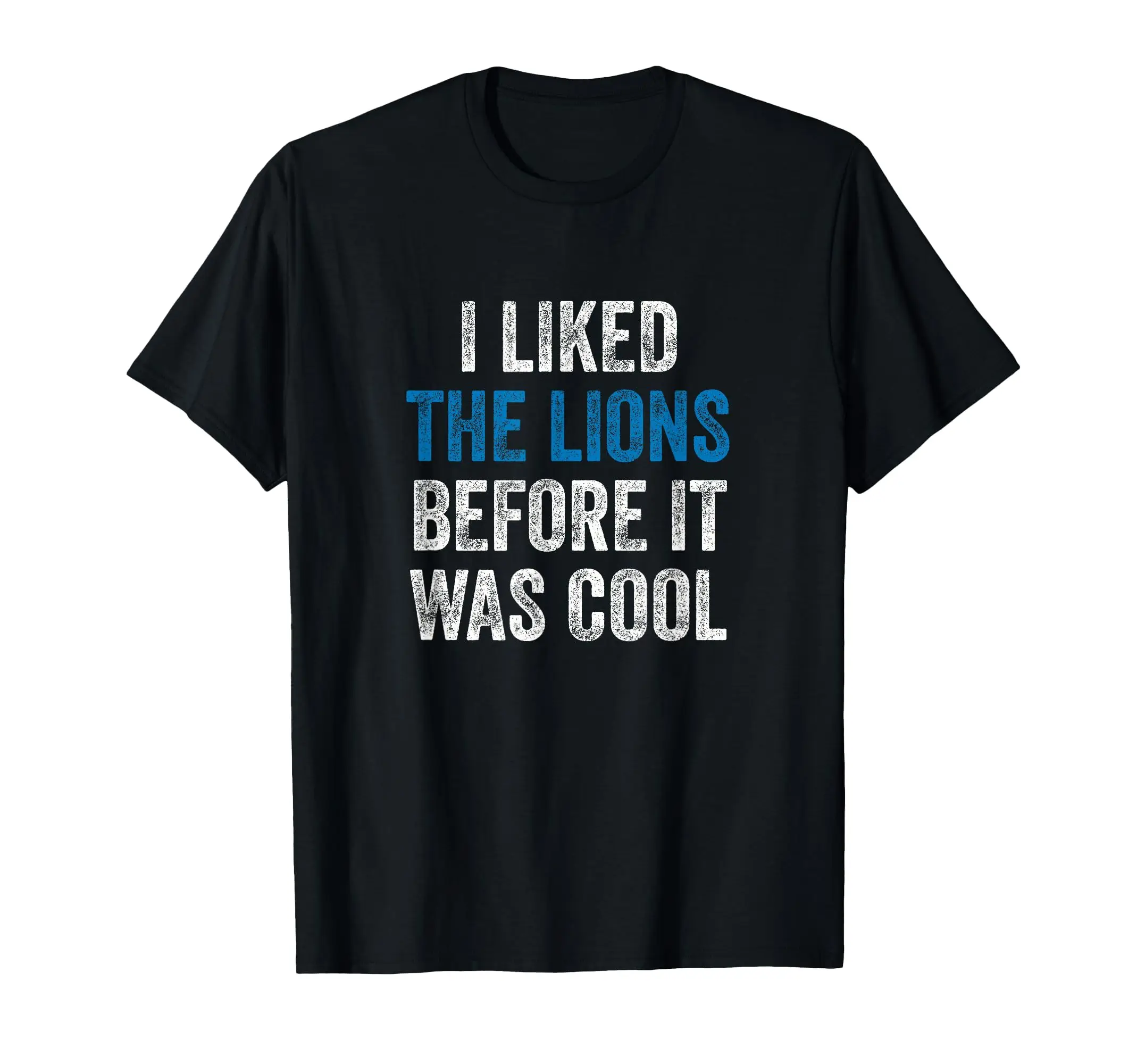 I Liked The Lions Before It Was Cool T-Shirt Classic Logo T Shirt and Stickers, Unisex Adult T Shirt Collection