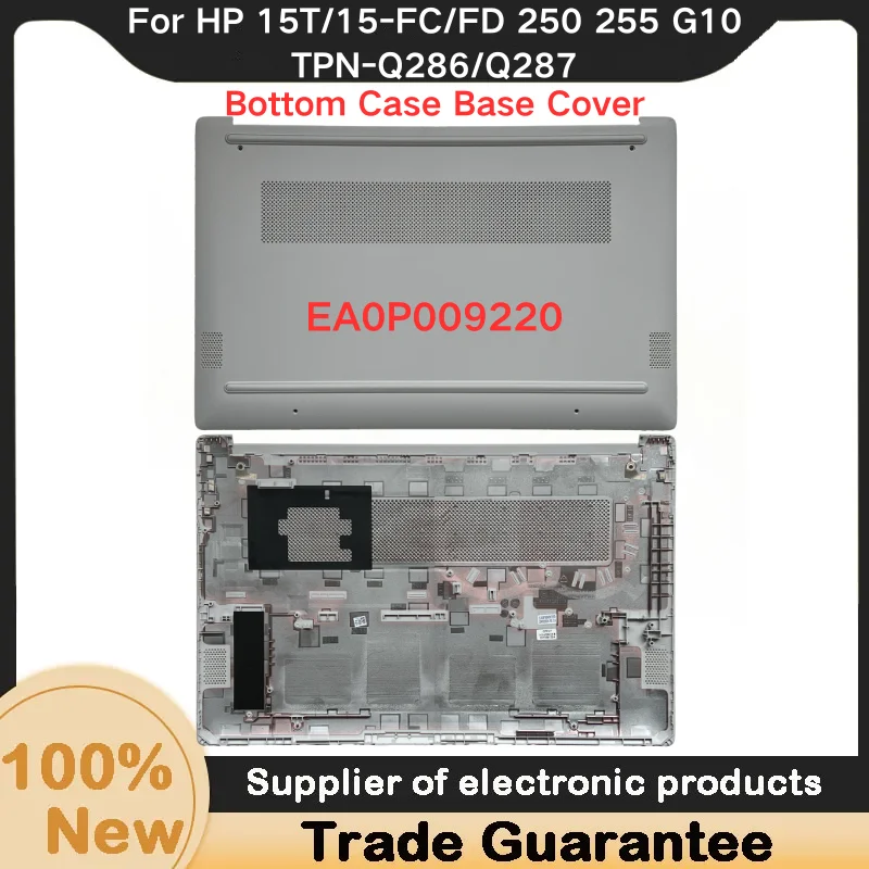 New For HP 15T/15-FC/FD 250 255 G10 TPN-Q286/Q287 Bottom Case Base Cover/LCD bezel cover EA0PD010010 EA0P009220 EA0PD009040