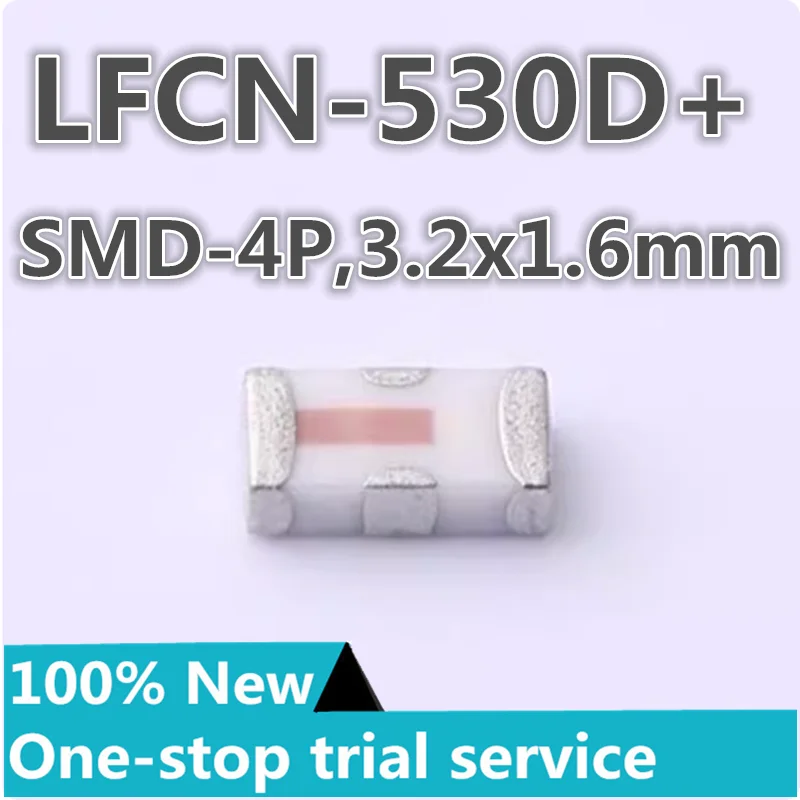 

2-100pcs New original authentic LFCN-6700+ LFCN-530D+ package SMD-4P,3.2x1.6mm 50Ω low-pass filter RF chip Mini-Circuits