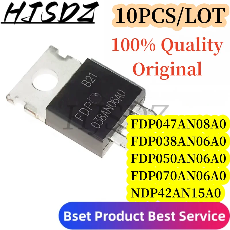 10PCS/FDP038AN06AO FDP038AN06A0 FDP42AN15AO FDP42AN15A0 FDP047AN08AO FDP047AN08A0 FDP050AN06AO FDP050AN06A0 FDP070AN06AO TO-220