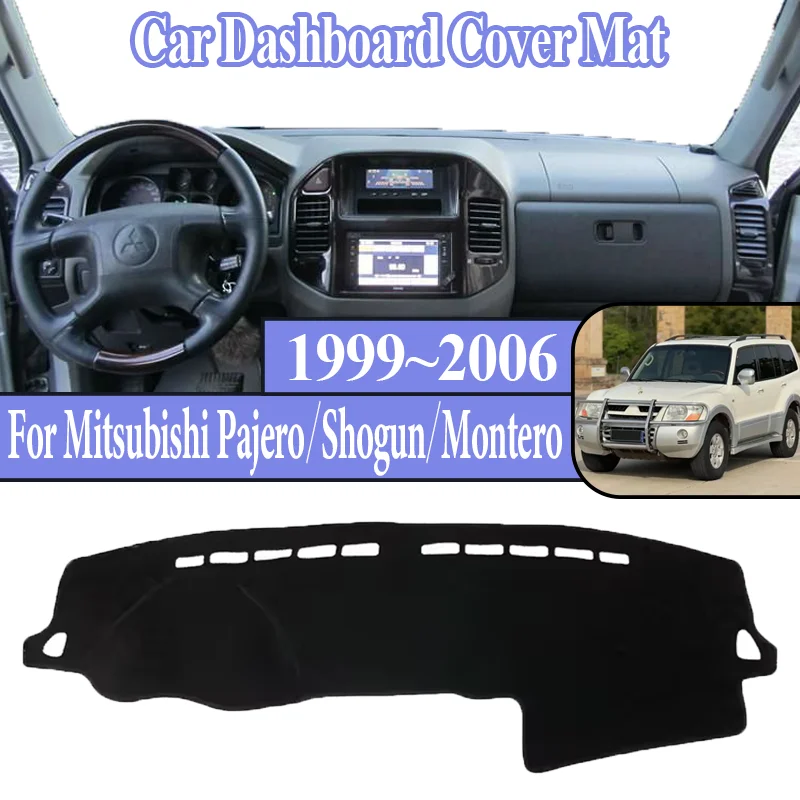 

Для Mitsubishi Pajero Shogun Montero 1999 ~ 2006 V60 V73 V77 приборная панель автомобиля Dashmat анти-солнце центральная консоль Dash избегайте светового коврика