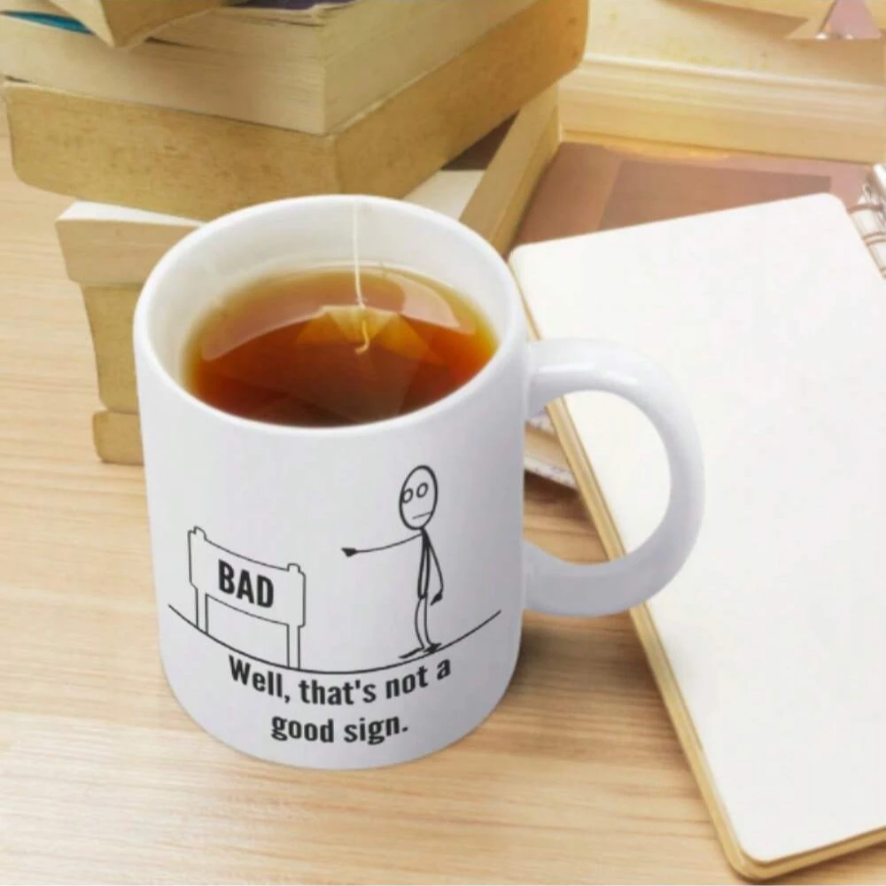 Schlechte Schild-Tasse, „Well That's Not A Good“-Schild, witzige Kaffee- oder Teetasse, 11 Unzen, lustiges sarkastisches Tassen-Geschenk, komisches Tassen-Geschenk für Sie