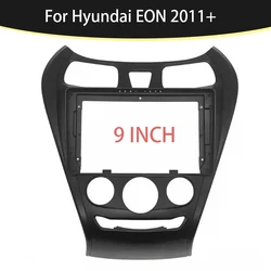 9inch Car Radio Fascia For Hyundai EON 2011+ DVD Stereo Dash Trim Kit Frame Panel GPS Navigation Installation Bezel