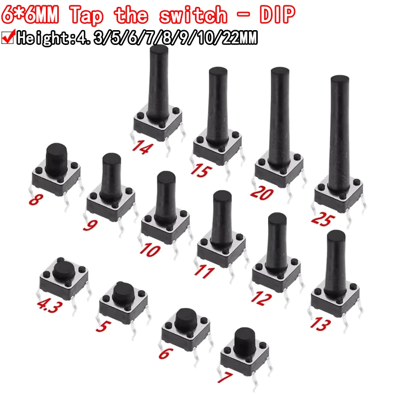 20PCS 4Pin 6*6 Micro Tact Push Button Switches DIP 6x6x4.3/5/6/7/8/9/10/11/12/13/14/15 MM 4.3mm 5mm 6mm 7mm 8mm 9mm 10mm 11mm