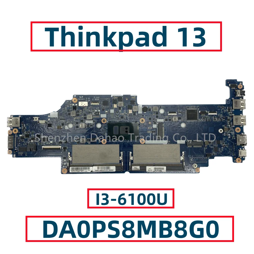 

Материнская плата DA0PS8MB8G0 для ноутбука Lenovo Thinkpad 13 S2 с Core I3-6100U DDR4 FRU: 01AY549 01AV600