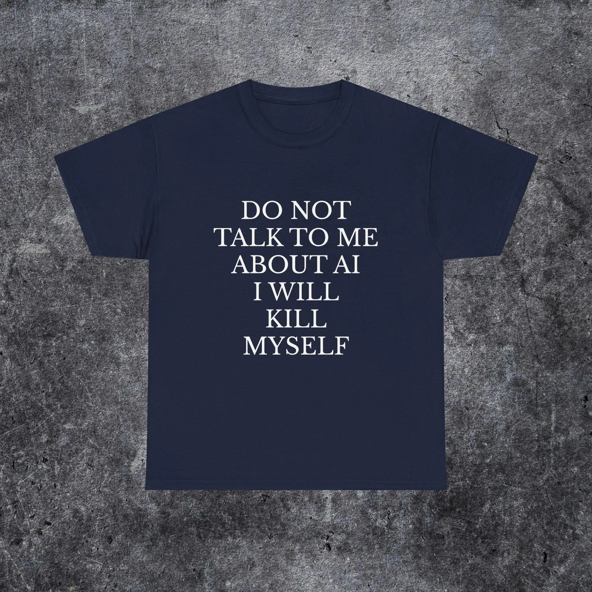 Do Not Talk To Me about AI T-Shirt | Funny Tech Programmer Tee, AI Humor, Anti Ai Shirt. Gift Tee T-shirt