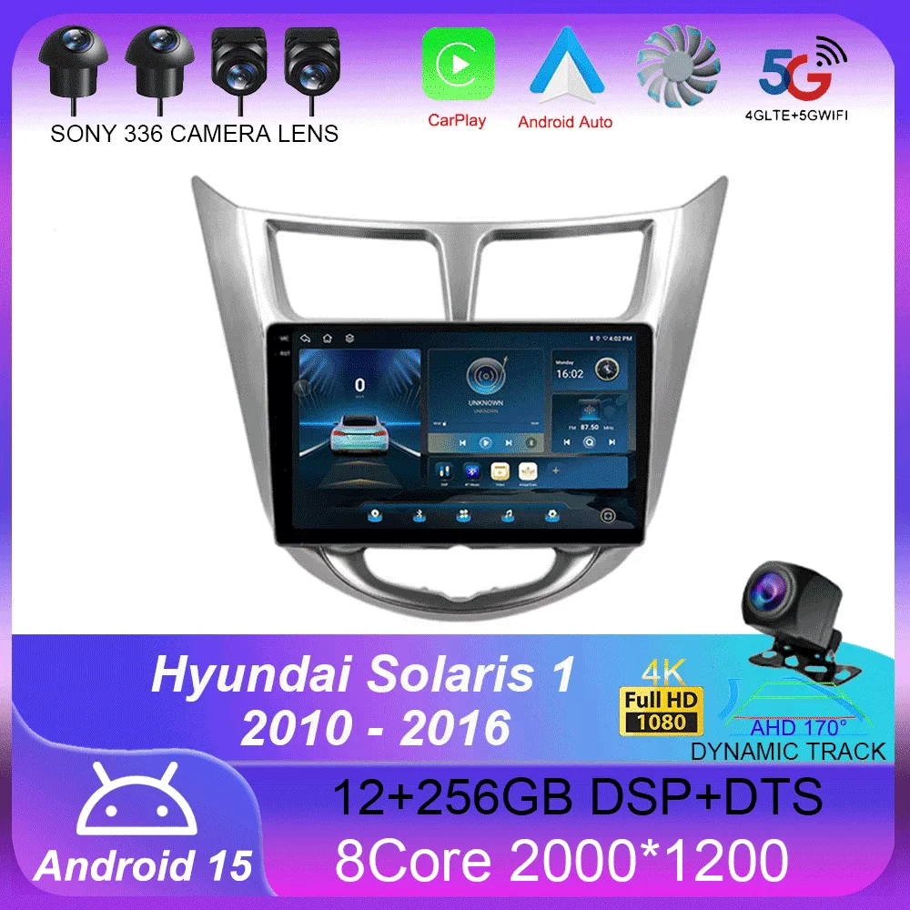

For Hyundai Solaris 1 2010 - 2016 Android 15 Car Radio GPS Multimedia Video Player Navigation Stereo WiFi+4G Carplay BT DSP