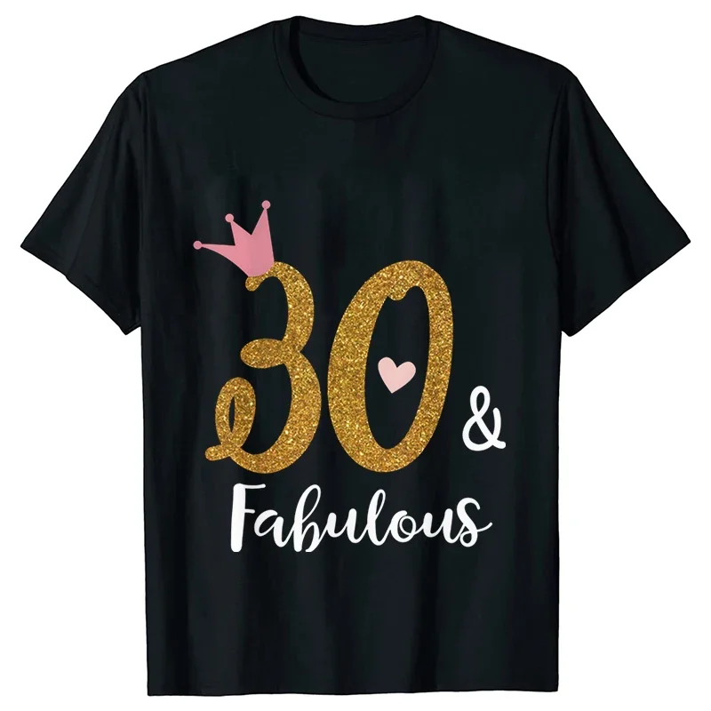 30th/40th/50th/60th Fabulous Graphic Print T-Shirt Women Clothing Harajuku Aesthetic Tops Female Birthday Party Gift Tee Shirts
