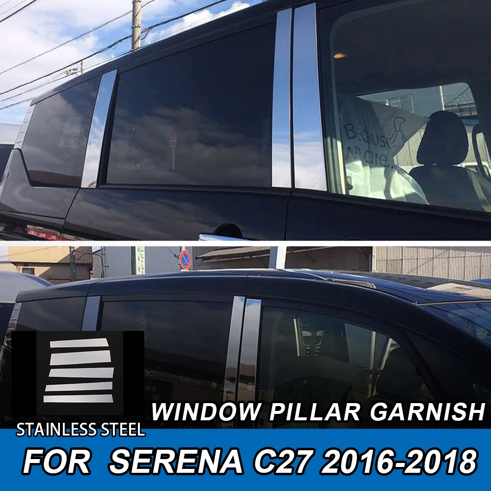 

6pcs Window Pillar Trim Car Stainless Steel Styling B C Pillar Post Cover Window Column Garnish For Nissan Serena C27 2016-2018