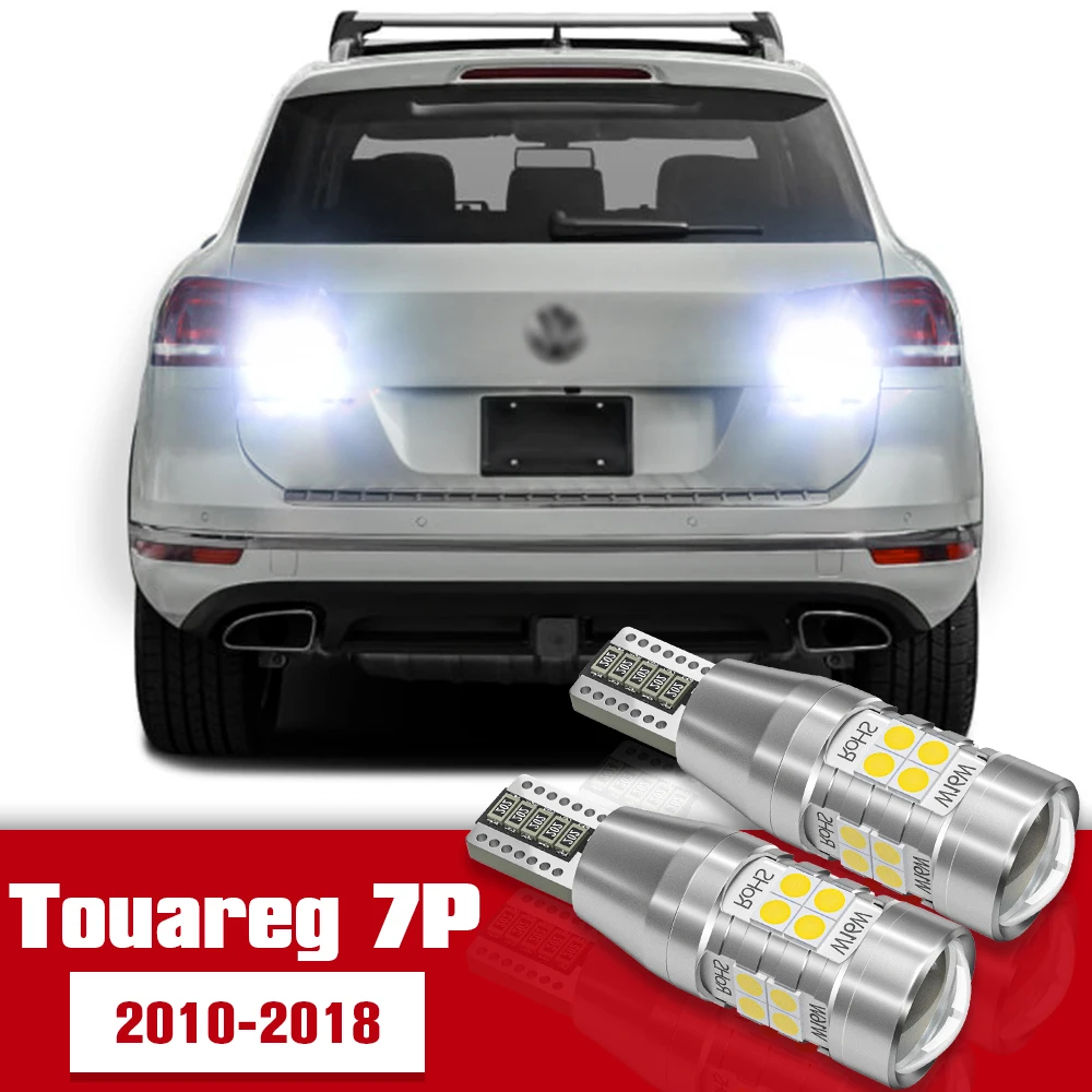 

2pcs LED Accessories Reverse Light Bulb Lamp For VW Volkswagen Touareg 7P 2010-2018 2011 2012 2013 2014 2015 2016 2017