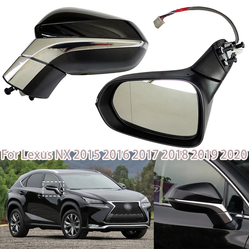 Car Accessories For Lexus NX NX200 NX300 15-20 Outside Rearview Mirror Side Rear View Mirror Assemblys 87940-78051/87910-78051