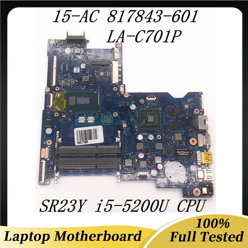 

817843-001 817843-501 817843-601 Mainboard For HP 15-AC Laptop Motherboard LA-C701P With SR23Y i5-5200U CPU 100% Fully Tested OK