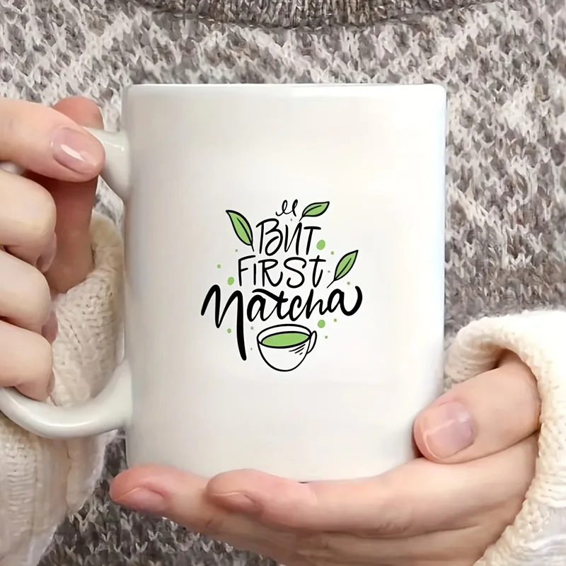 "But First Matcha" …