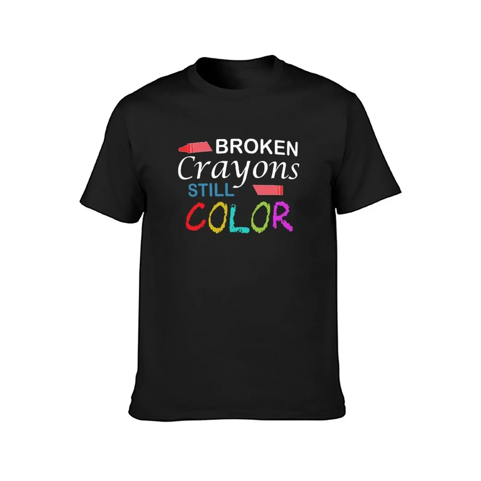 Broken Crayons Still Color inspirational quotes T-Shirt cotton graphic tees anime stuff T-shirt men