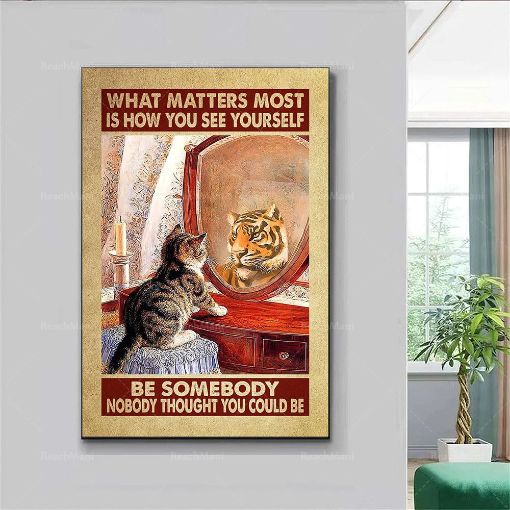 Most important is how you see yourself, tabby cat and tiger poster, inspirational wall art, self-confidence, reflection poster