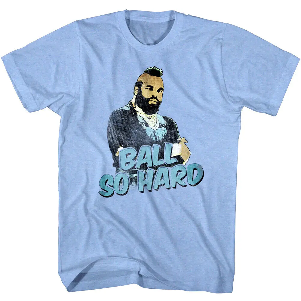 A Team Mr T Ball So Hard Men'S Shirt Parody Ba Baracas Mohawk Tv Show 80S