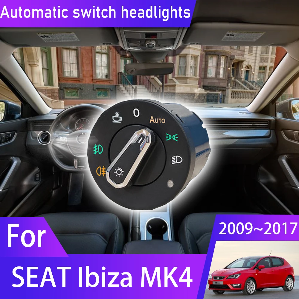 New Headlight Automatic Switch For SEAT Ibiza MK4 6J 2009~2017 2010 2012 2015 2016 Car Accessories Auto Light Upgrade Modificati