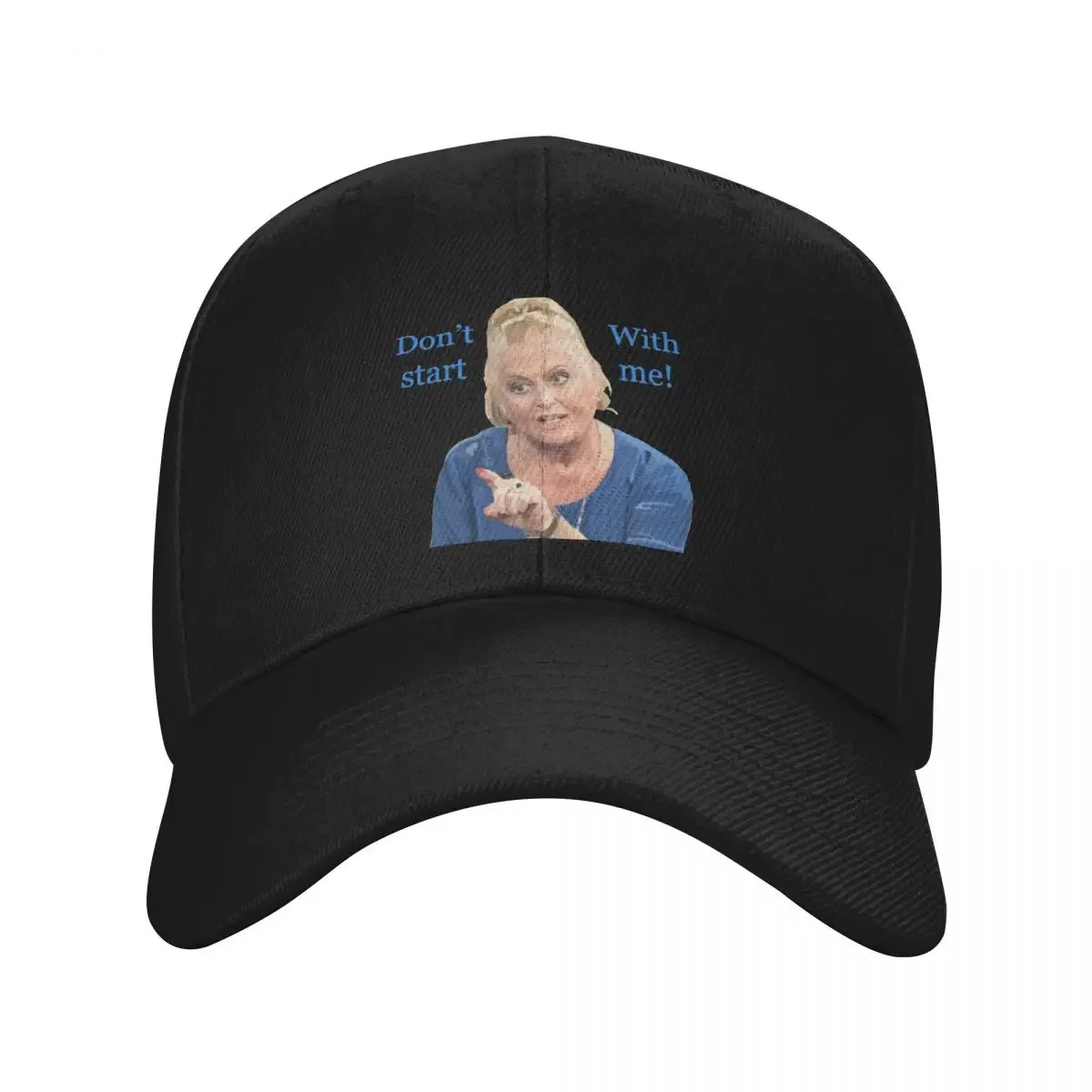 Kim Woodbury - Don’t start with me! Baseball Cap Golf Hat New Hat Bobble Hat Hats Woman Men's