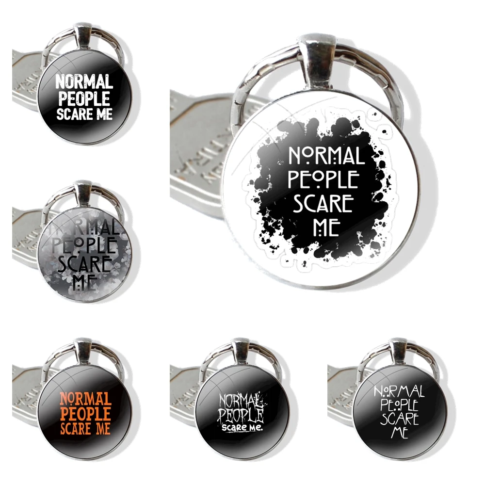 Normale People Scare Me Keychain Handmade Glass Cabochon Key Ring Holder Pendant Key Chains