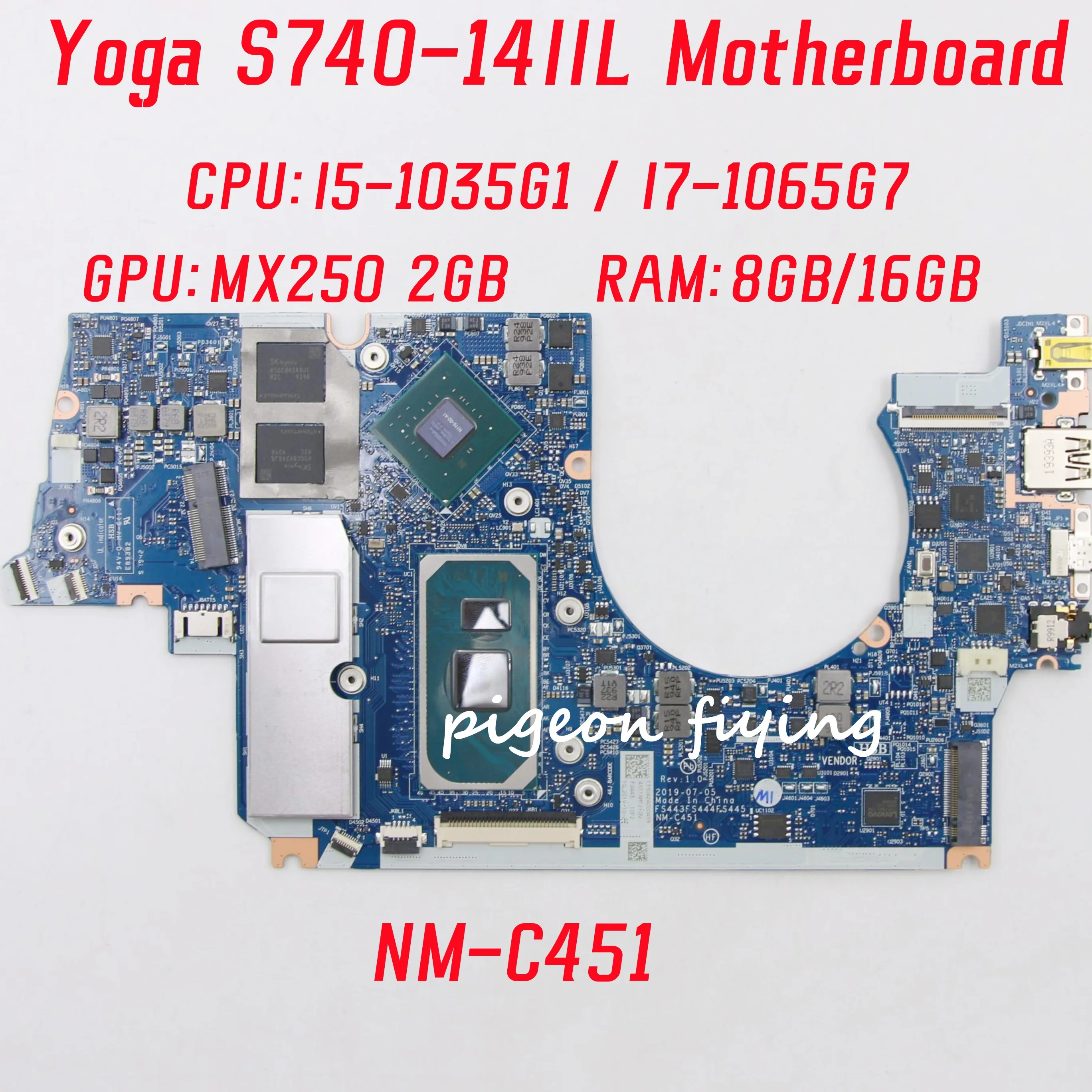 

NM-C451 For Ideapad Yoga S740-14IIL Laptop Motherboard CPU: I5-1035G1 I7-1065G7 GPU: MX250 2GB RAM:8GB 16GB FHD FRU:5B20S42888