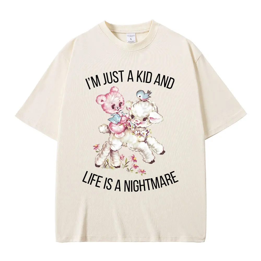 

I'm Just A Kid and Life Is A Nightmare Funny Meme T-shirts Men Women Cute Kawaii Short Sleeve Men's Cotton Oversized T Shirts
