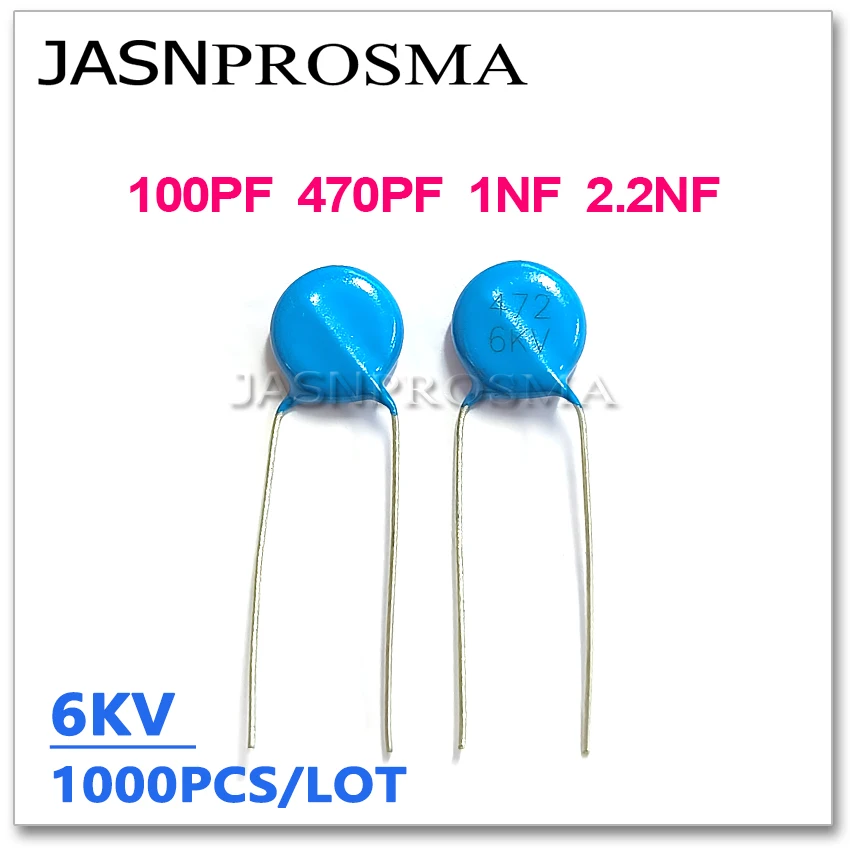 

JASNPROSMA 1000PCS 6000V 100PF 470PF 1NF 2.2NF 6KV High voltage ceramic capacitor 101 471 102 222 100P 470P