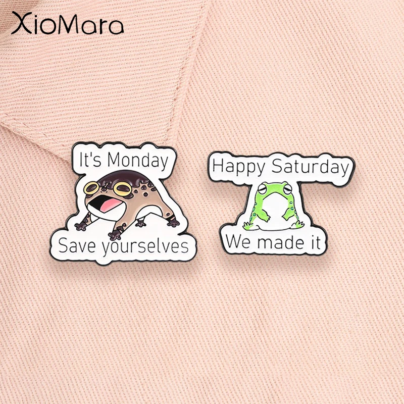 Funny Screaming Relax Mood Frog Enamel Pins It's Monday Save Yourselves Happy Saturday Brooch Office Workers Badge Jewelry Gifts