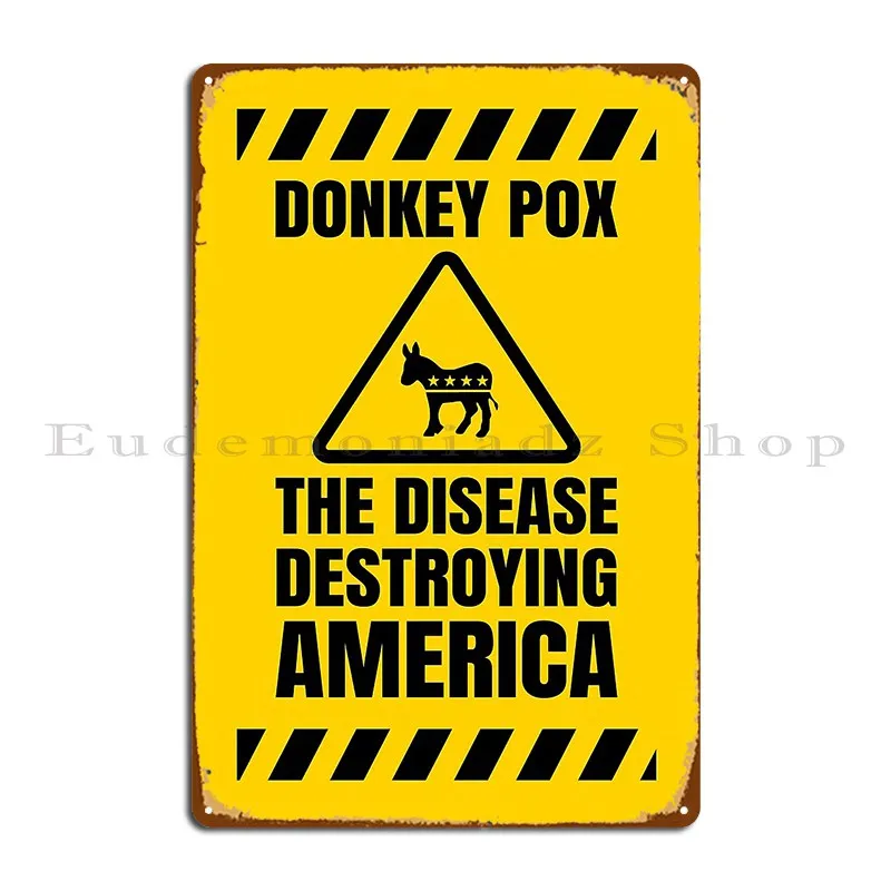 Funny Warning Sign Donkey Pox The Disease Destroying America Metal Sign Classic Vintage Printed Mural Funny Tin Sign Poster