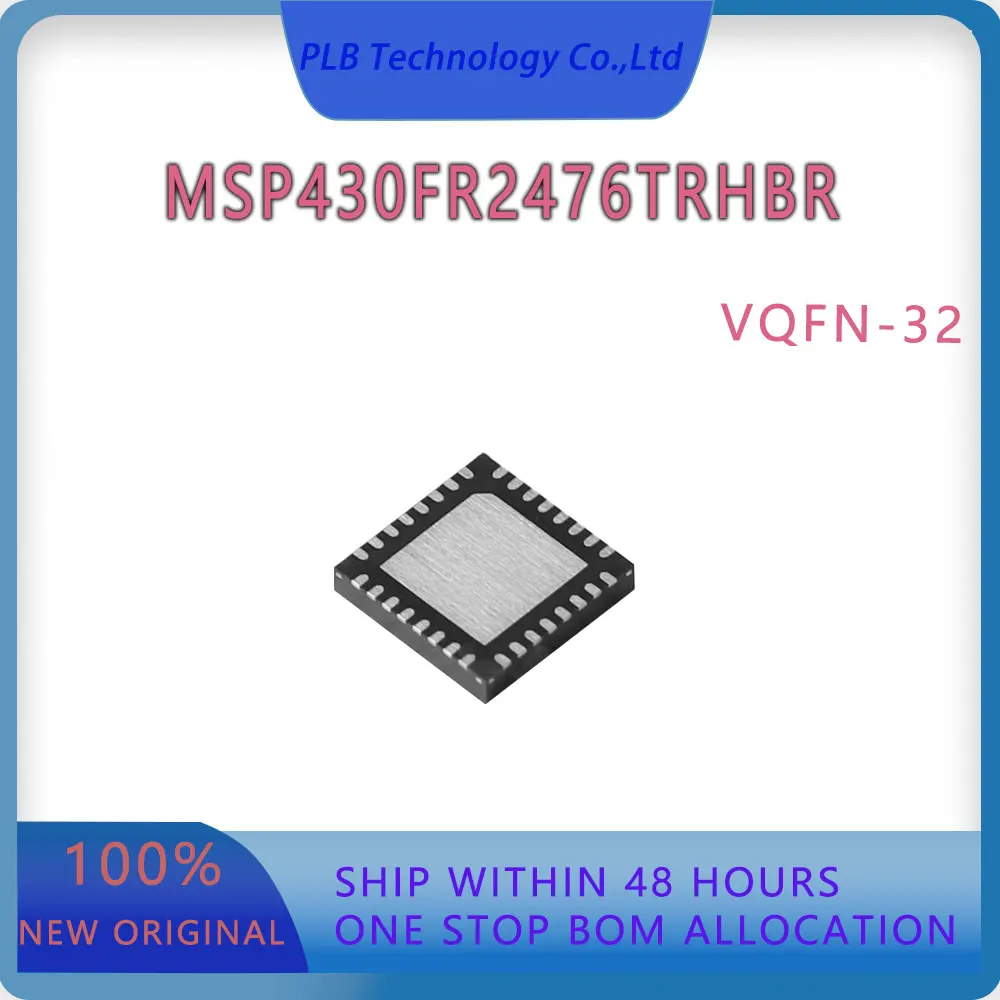 Original MSP430FR2476 Integrated circuit MSP430FR2476TRHBR VQFN-32 IC chip MCU New Electronic Stock