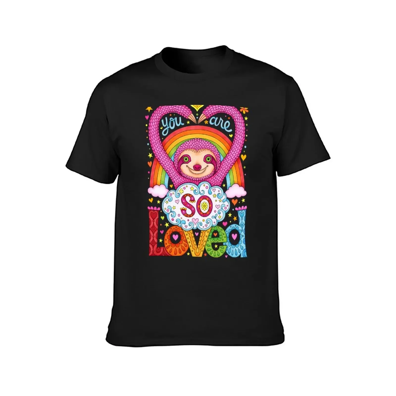 You are so loved - Cute Rainbow Sloth - Art by Thaneeya McArdle T-Shirt anime clothes blacks big and tall t shirts for men