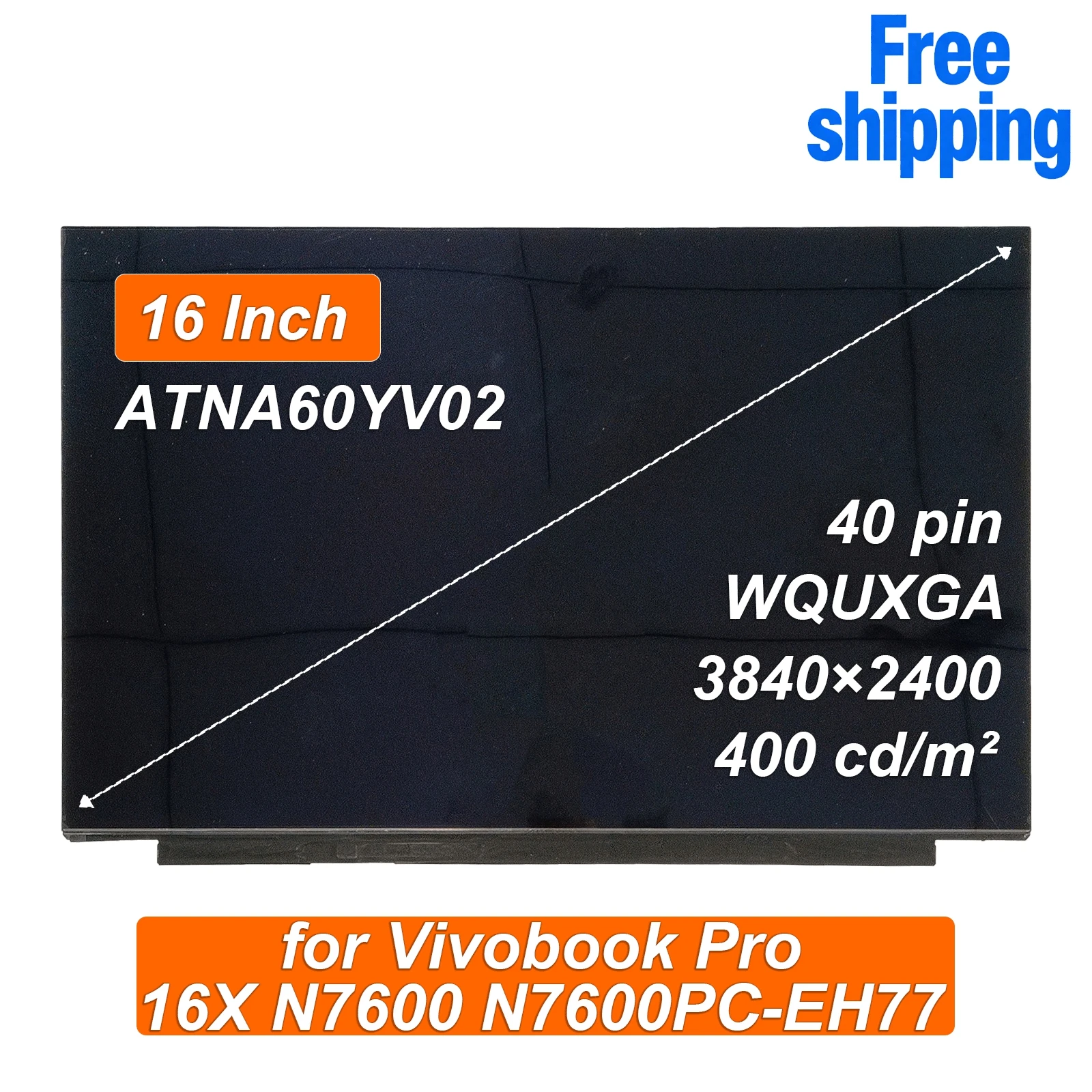 

Дисплей ATNA60YV02-0 16 дюймов OLED без сенсорного экрана для ASUS Vivobook Pro 16X N7600 N7600PC-EH77, разрешение 3840×2400, 40-контактный ATNA60YV02