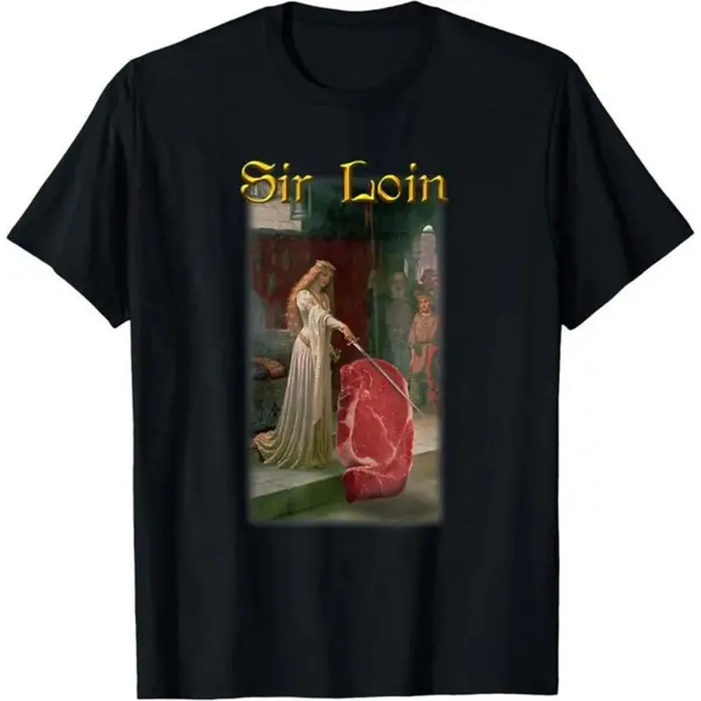 [100% Cotton] Sir Loin Funny Sirloin Steak Joke Medieval Accolade Art T-Shirt Women'S Crewneck Crop Workout Tee Top Fashion Print Women'S T-Shirt Golf Gift T-Shirt For Men And Women