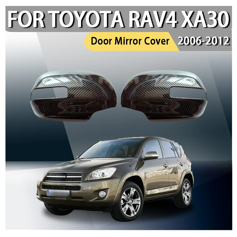 Full-Coverage Door Mirror Cover For Toyota RAV4 XA30 2006 2007 2008 2009 2010 2011 2012 Car Decoration Car Upgrade Car Styling