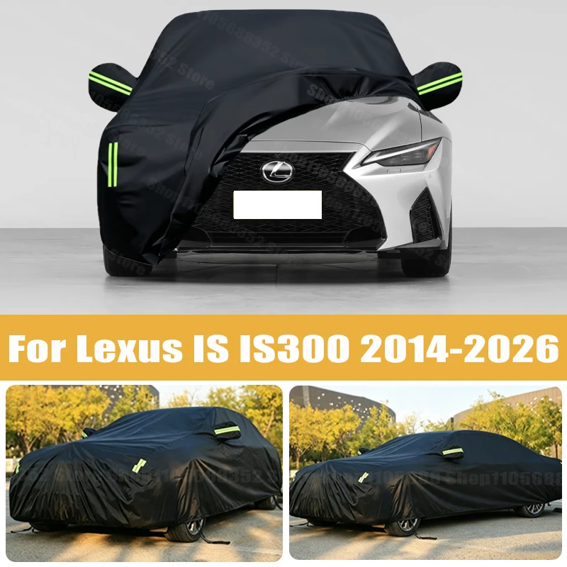 Car Cover Outdoor Protection Full Exterior Snow Cover Sunshade Dustproof Protection Cover Universal For Lexus IS IS300 2014-2026