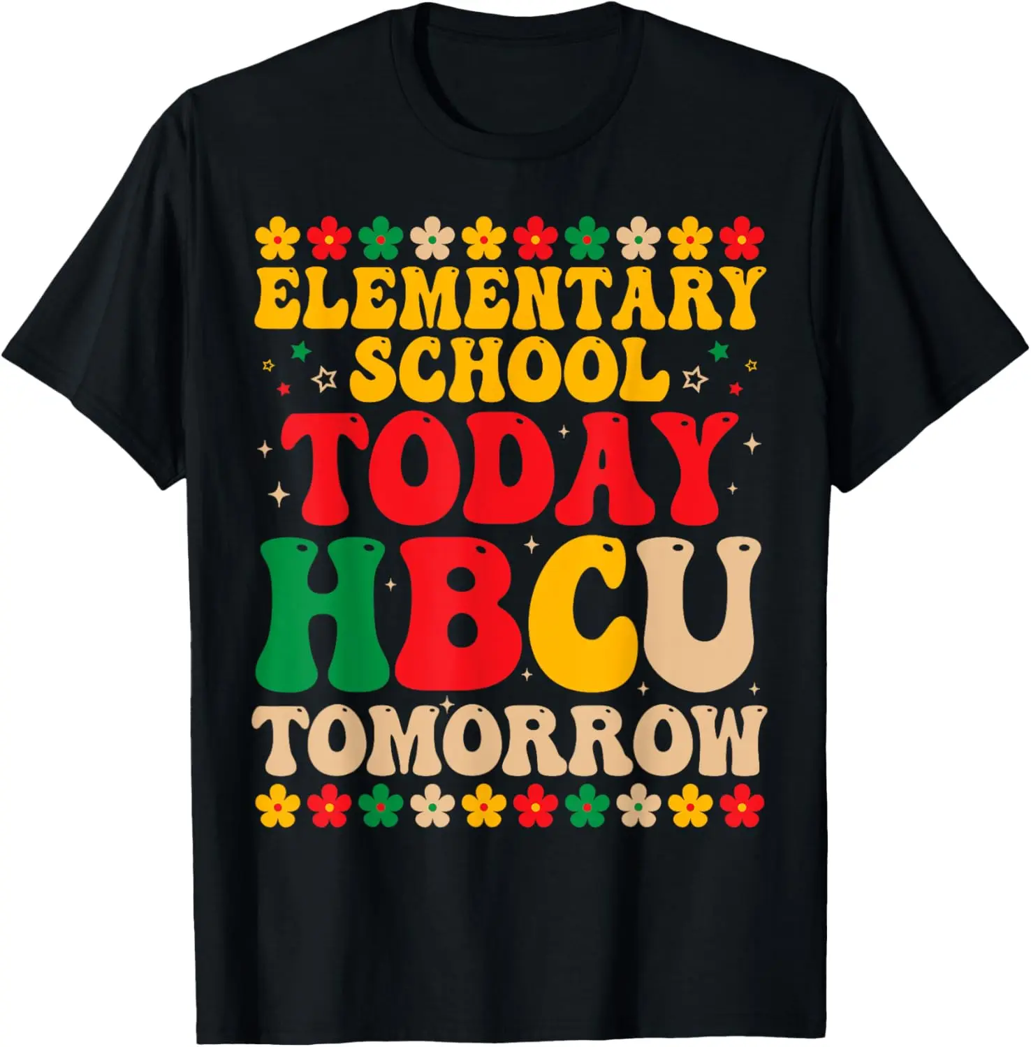 Elementary School Today HBCU Tomorrow Future HBCU Grad Kids T-Shirt