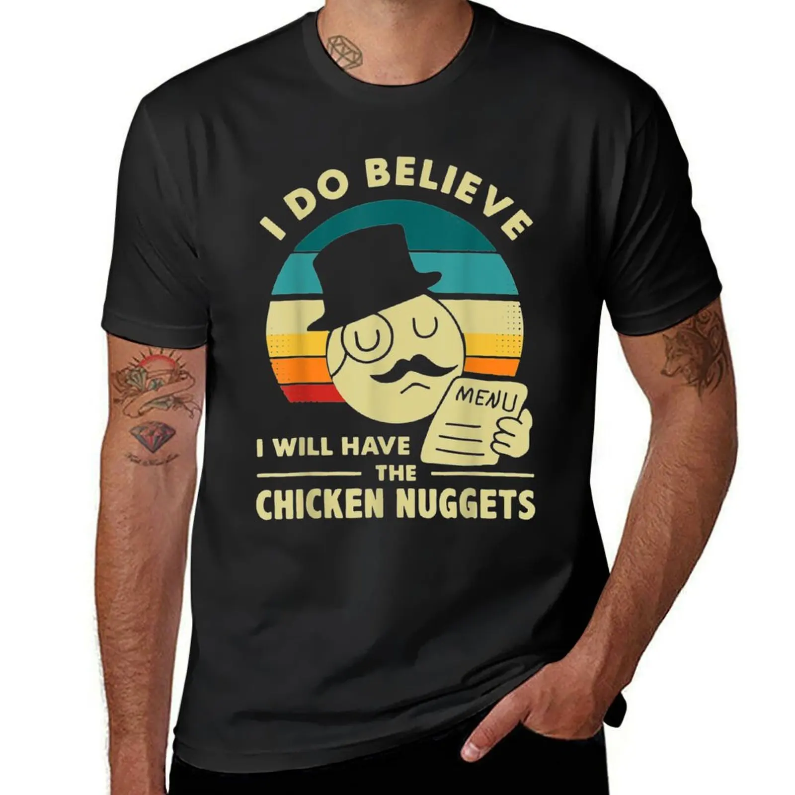 I Do Believe I'll Have Chicken Nuggets Gift T-Shirt vintage clothes summer clothes slim fit t shirts for men