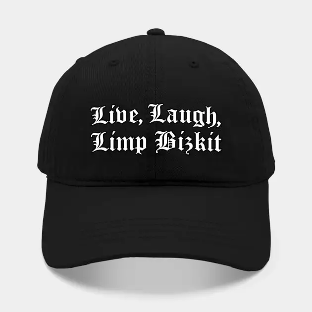 Live, Laugh, Limp Bizkit Hat For Women Men Hip Hop Cap Street Baseball Hat New Fashion Hat