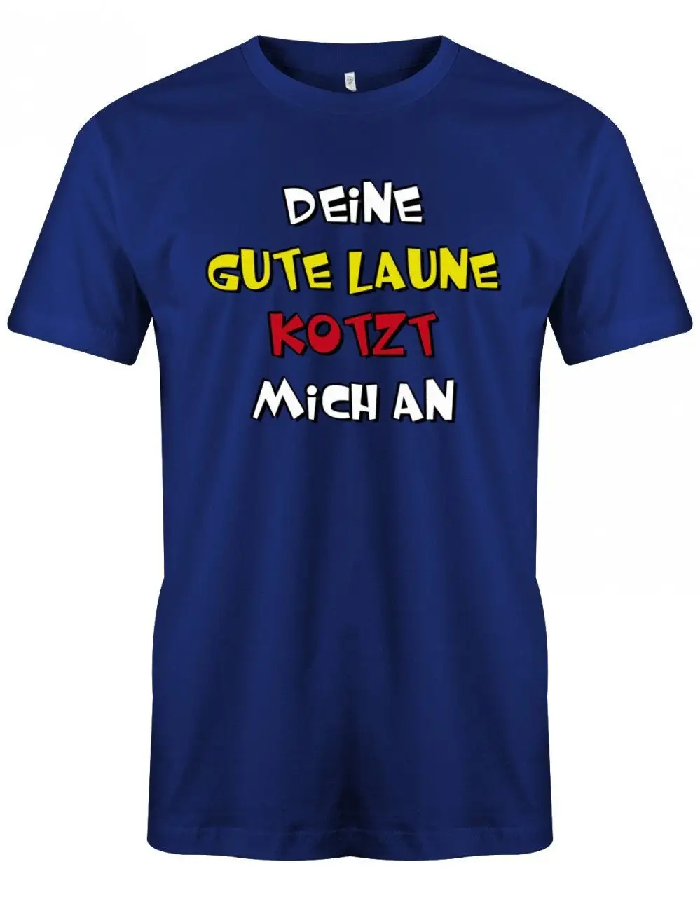 Lustige Sprüche T Shirt Deine Gute Laune Kotzt Mich An Fun Mit Sprüchen Männer