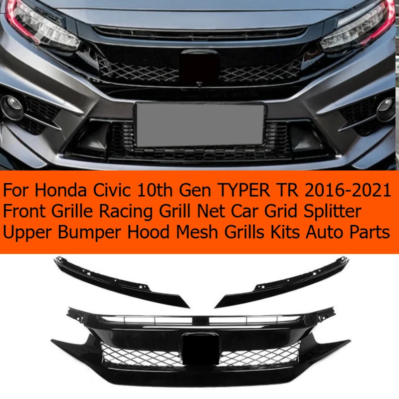 For Honda Civic 10th Gen TYPER TR 2016-2021 Front Grille Racing Grill Net Car Grid Splitter Upper Bumper Hood Mesh Grills Kits