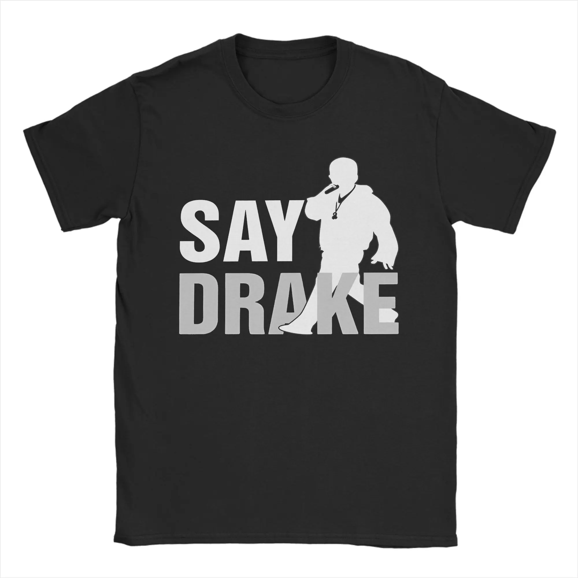 

Say Drake T Shirt Men Pure Cotton Leisure T-Shirt O Neck Tee Shirt Short Sleeve Tops Plus Size
