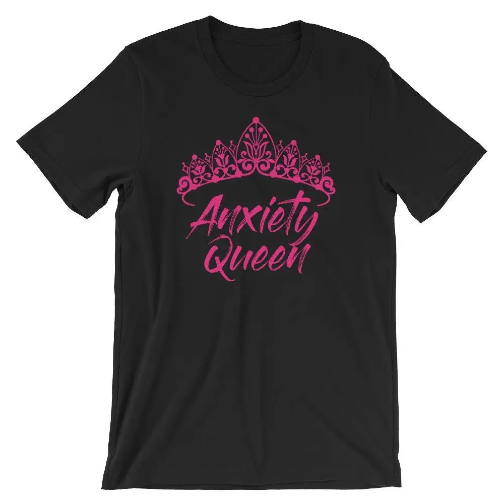 Anxiety Queen T shirt Funny sarcastic witty clever short Sleeve