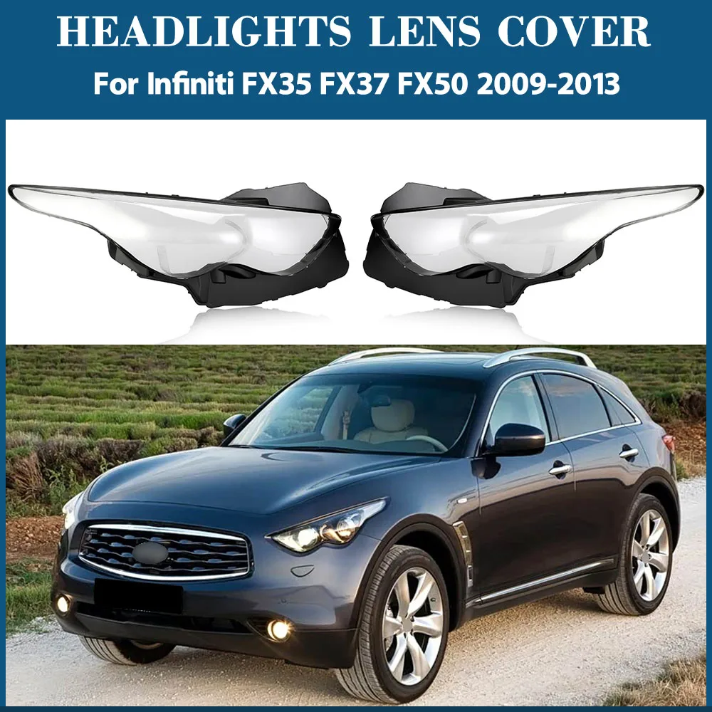 

For Infiniti FX35 FX37 FX50 2009 2010 2011 2012 2013 Car Headlight Headlamp Clear Lens Auto Shell Cover Transparent Plexiglass