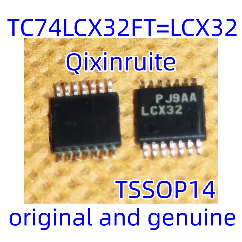 Qixinruite  New original genuine TC74LCX32FT=LCX32 TSSOP14 integrated circuit IC chip