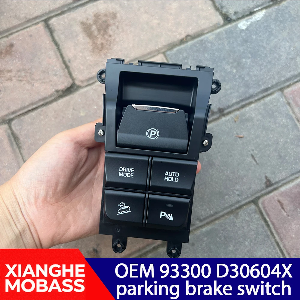 

For Tucson Electronic parking brake switch OEM 93300-D30604X for All-new Tucson(NX5) OEM 93300 D30604X