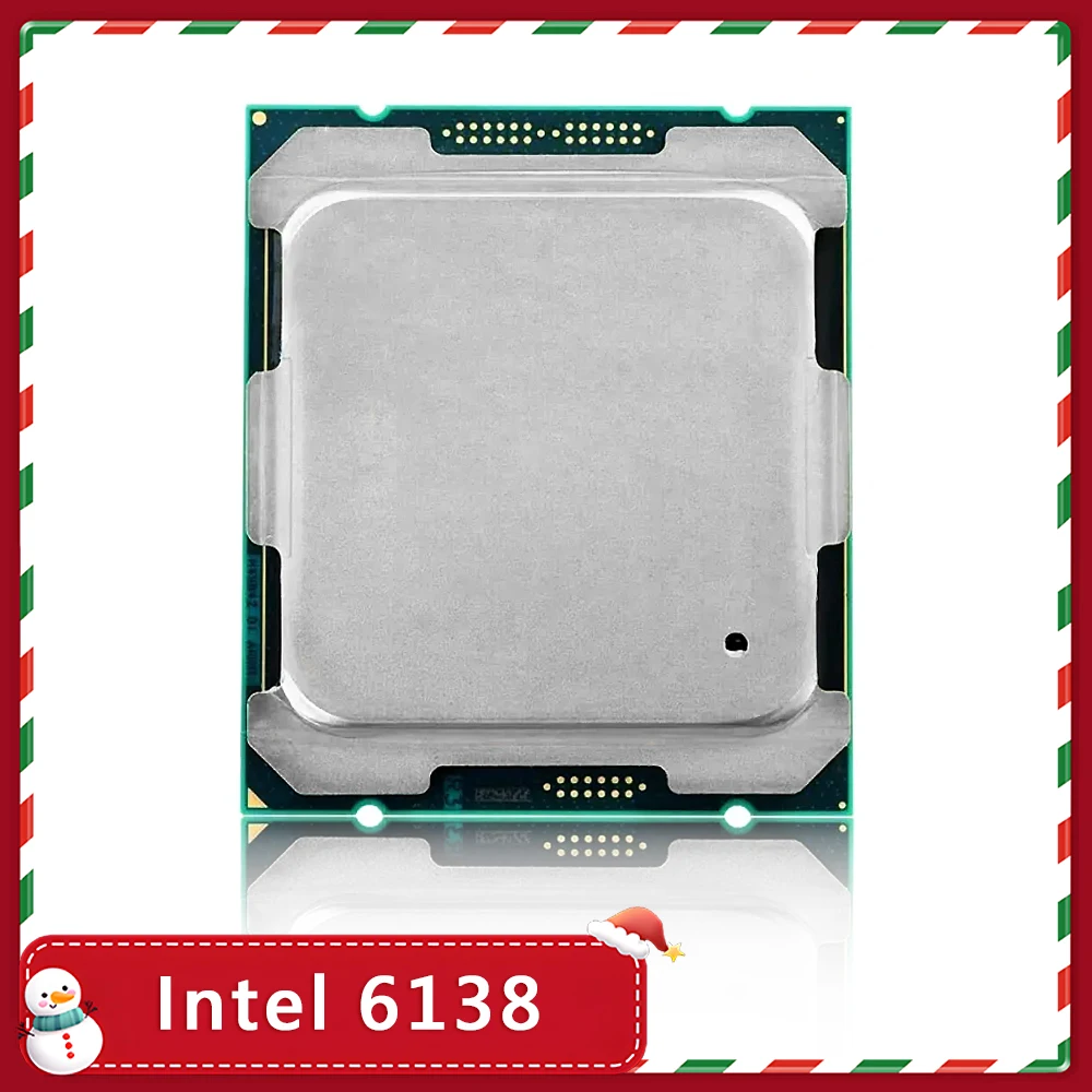 Xeon GOLD 6138 2.0GHz 27.5MB Smart Cache 20-Cores 40-Thread 125W LGA3647 CPU Processor GOLD6138