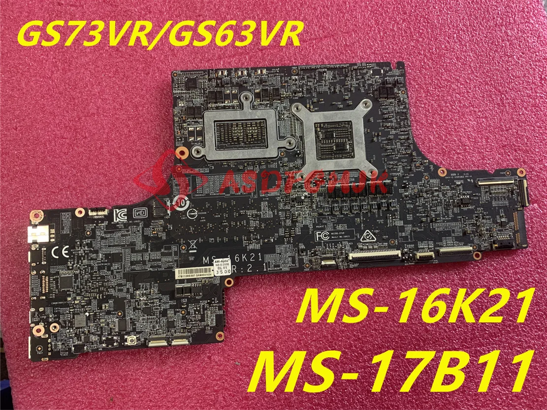 

Оригинальная материнская плата MS-17B11 для ноутбука MSI GS63VR GS73VR MS-16K2 MS-16K21 MS-17B1 CPU I7 6700HQ GPU GTX1060M 100% тест