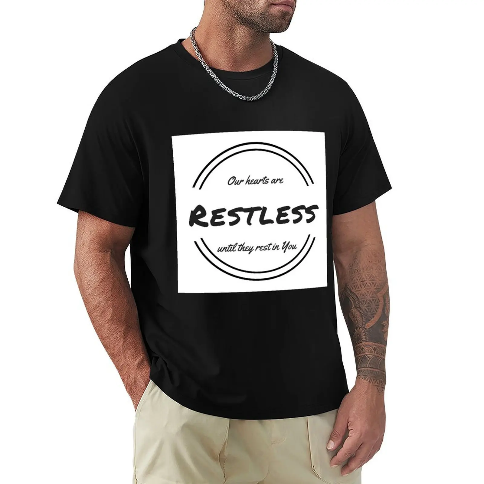 Our Hearts Are Restless Until They Rest in You T-Shirt t shirt man plain T-Shirt