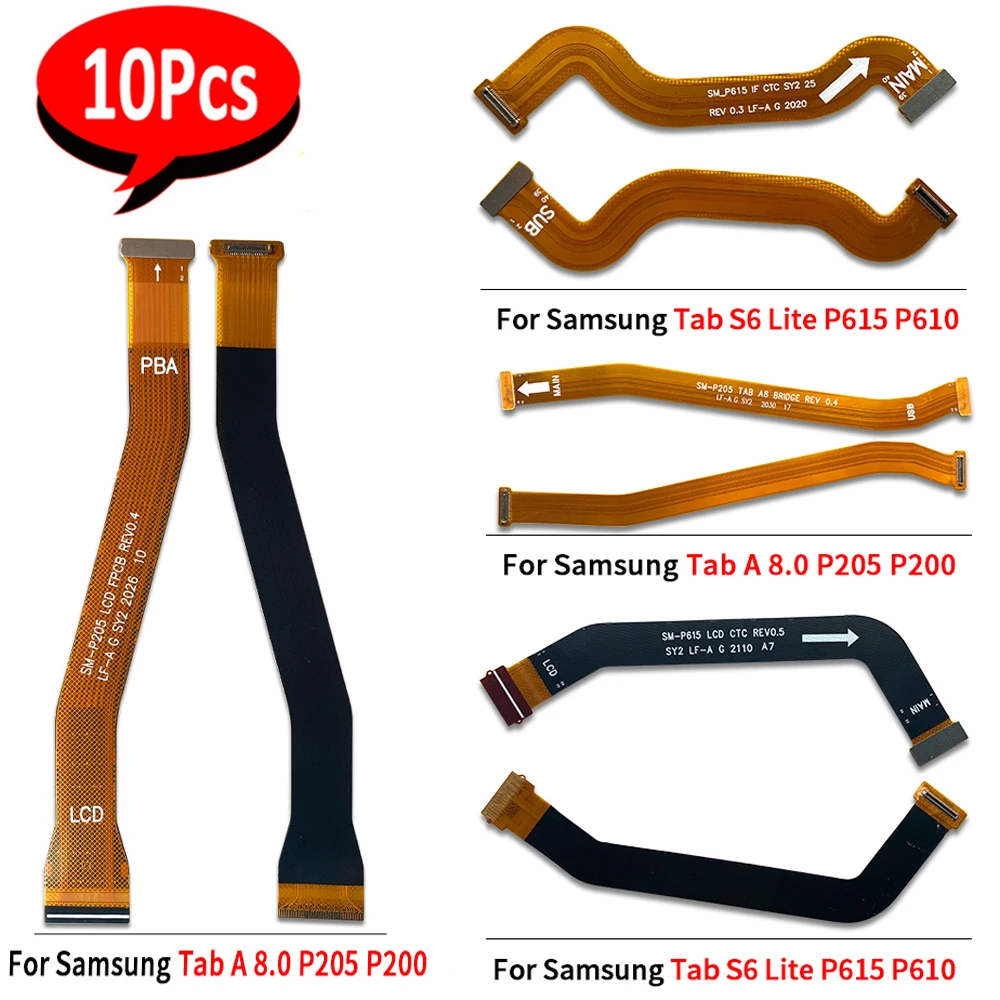 10Pcs，Main Flex Cable For Samsung Tab A 8.0 P205 P200 Tab A10.1 T510 T515 Tab S6 Lite Connect Mainboard To LCD Screen Ribbon